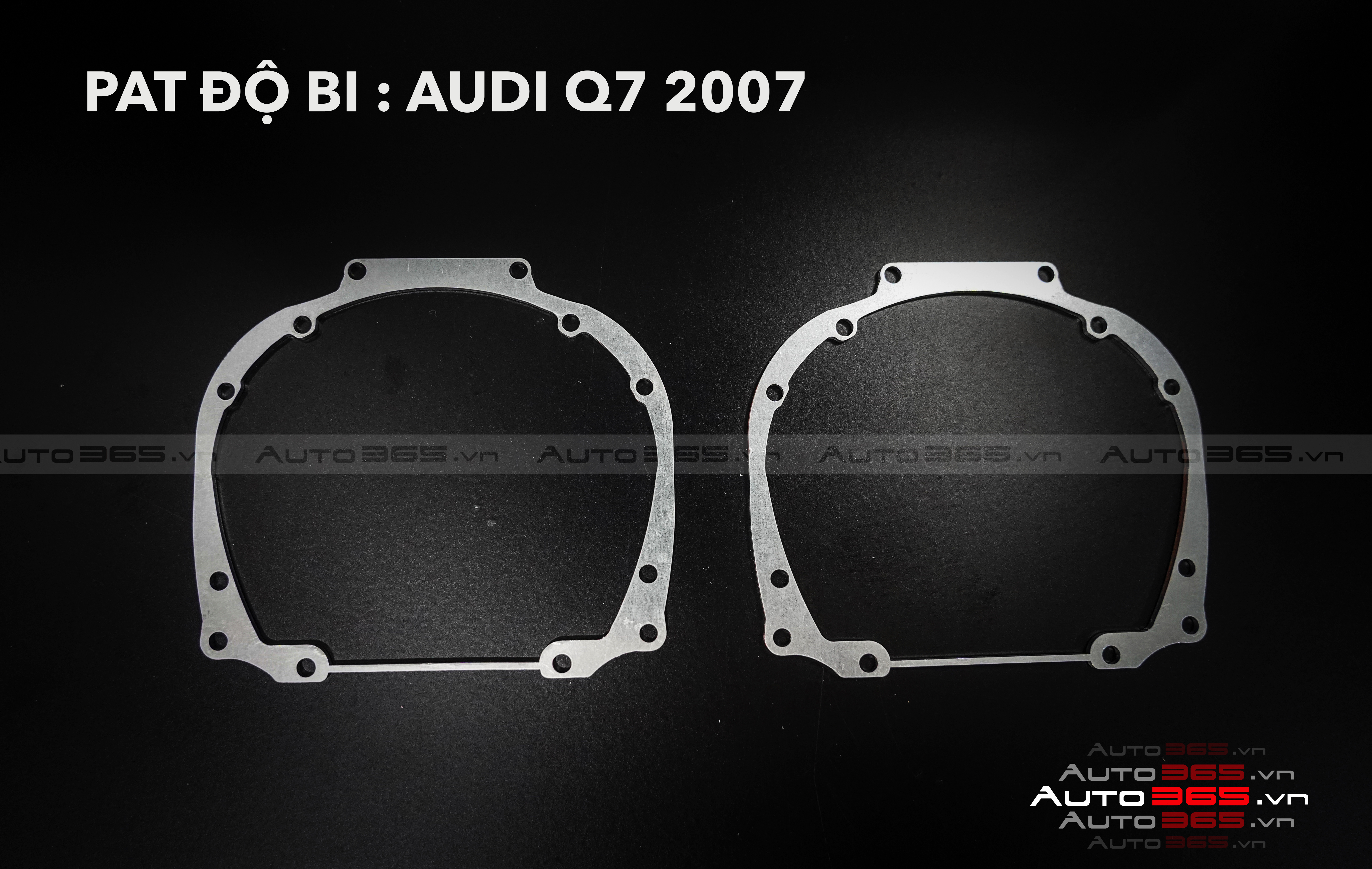 PÁT ĐỘ ĐÈN CHO AUDI Q7 2007